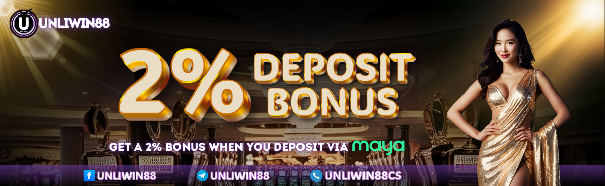 UNLIWIN88 Casino Promotions - Maya Deposit Bonus 2%